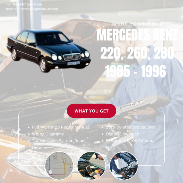 Mercedes Benz 220, 260, 280  Workshop, Service & Repair Manual 1985 - 1996 | Engine, Wiring, Transmission, Maintenance Guide