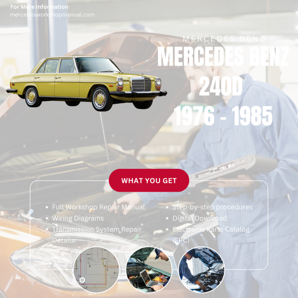 Mercedes Benz 240D PDF Workshop, Service & Repair Manual 1976 - 1985 | Engine, Wiring, Transmission, Maintenance Guide