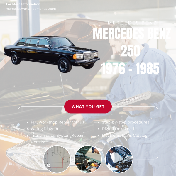 Mercedes Benz 250 PDF Workshop, Service & Repair Manual 1976 - 1985 | Engine, Wiring, Transmission, Maintenance Guide