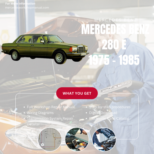 Mercedes Benz 280 E PDF Workshop, Service & Repair Manual 1975 - 1985 | Engine, Wiring, Transmission, Maintenance Guide