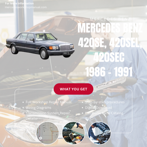 Mercedes Benz 420SE, 420SEL, 420SEC  Workshop, Service & Repair Manual 1986 - 1991 | Engine, Wiring, Transmission, Maintenance Guide