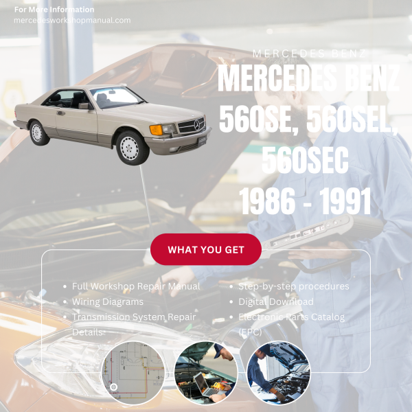 Mercedes Benz 560SE, 560SEL, 560SEC  Workshop, Service & Repair Manual 1986 - 1991 | Engine, Wiring, Transmission, Maintenance Guide