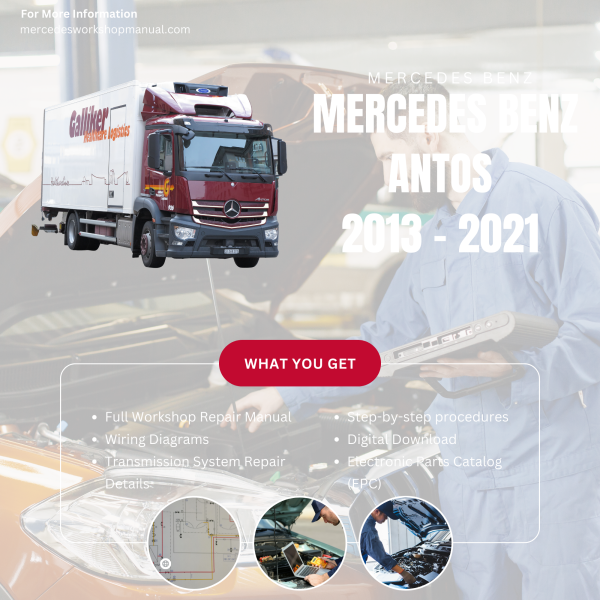 Mercedes Benz Antos  Workshop, Service & Repair Manual 2013 - 2021 | Engine, Wiring, Transmission, Maintenance Guide