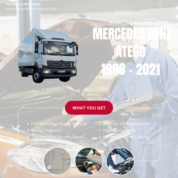 Mercedes Benz Atego  Workshop, Service & Repair Manual 1998 - 2021 | Engine, Wiring, Transmission, Maintenance Guide