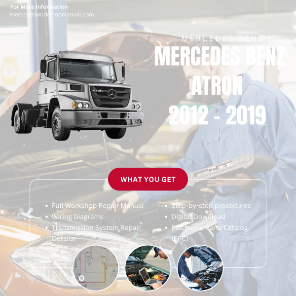 Mercedes Benz Atron  Workshop, Service & Repair Manual 2012 - 2019 | Engine, Wiring, Transmission, Maintenance Guide