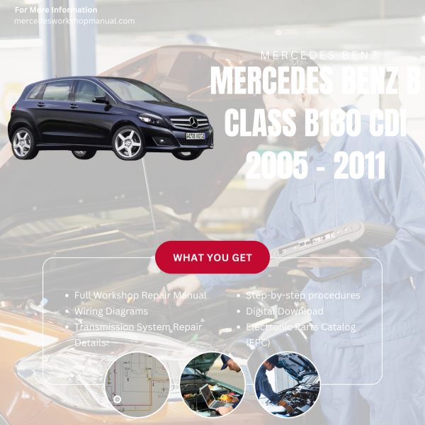 Mercedes Benz B Class B180 CDI  Workshop, Service & Repair Manual 2005 - 2011 | Engine, Wiring, Transmission, Maintenance Guide