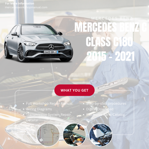 Mercedes Benz C Class C180  Workshop, Service & Repair Manual 2015 - 2021 | Engine, Wiring, Transmission, Maintenance Guide