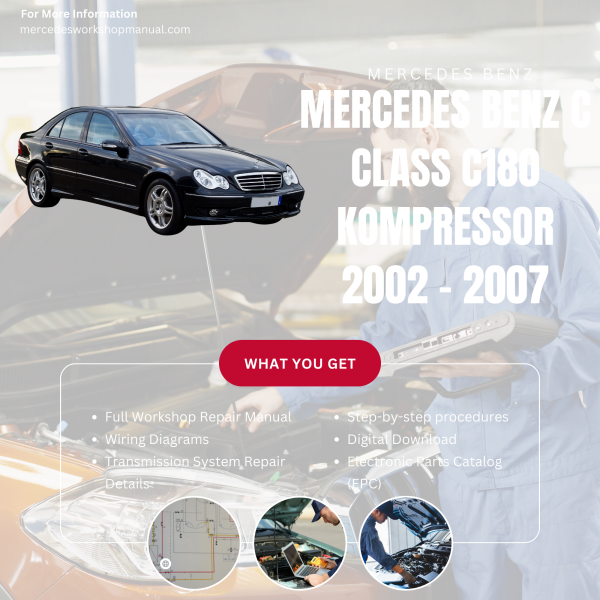 Mercedes Benz C Class C180 KOMPRESSOR  Workshop, Service & Repair Manual 2002 - 2007 | Engine, Wiring, Transmission, Maintenance Guide