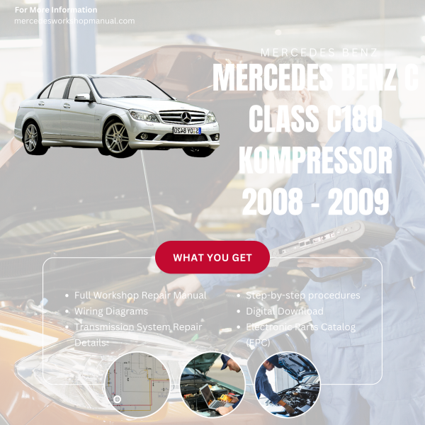 Mercedes Benz C Class C180 KOMPRESSOR  Workshop, Service & Repair Manual 2008 - 2009 | Engine, Wiring, Transmission, Maintenance Guide
