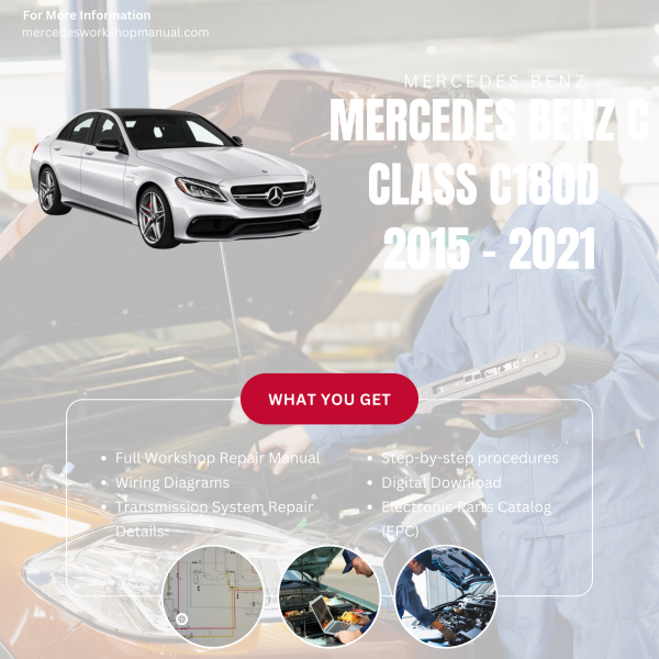 Mercedes Benz C Class C180d  Workshop, Service & Repair Manual 2015 - 2021 | Engine, Wiring, Transmission, Maintenance Guide
