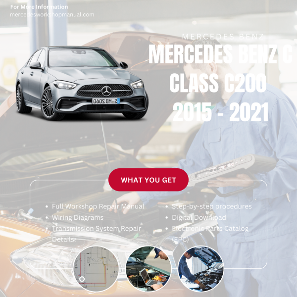 Mercedes Benz C Class C200  Workshop, Service & Repair Manual 2015 - 2021 | Engine, Wiring, Transmission, Maintenance Guide
