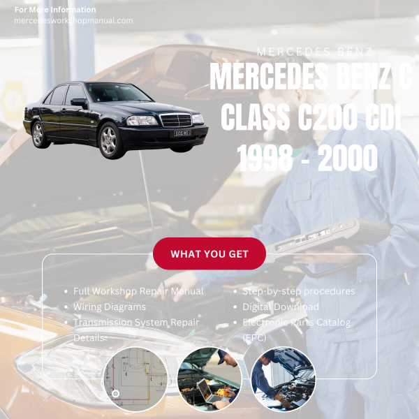 Mercedes Benz C Class C200 CDI  Workshop, Service & Repair Manual 1998 - 2000 | Engine, Wiring, Transmission, Maintenance Guide