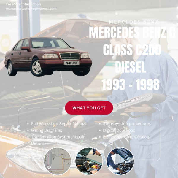 Mercedes Benz C Class C200 Diesel  Workshop, Service & Repair Manual 1993 - 1998 | Engine, Wiring, Transmission, Maintenance Guide