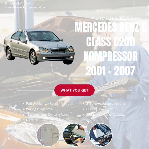 Mercedes Benz C Class C200 KOMPRESSOR  Workshop, Service & Repair Manual 2001 - 2007 | Engine, Wiring, Transmission, Maintenance Guide