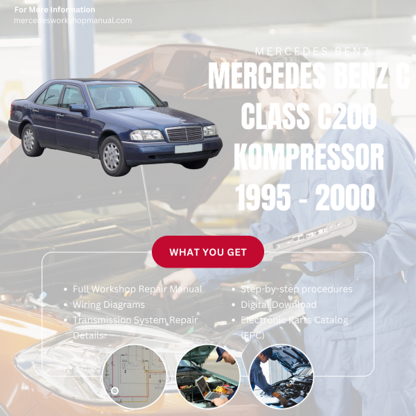 Mercedes Benz C Class C200 Kompressor  Workshop, Service & Repair Manual 1995 - 2000 | Engine, Wiring, Transmission, Maintenance Guide