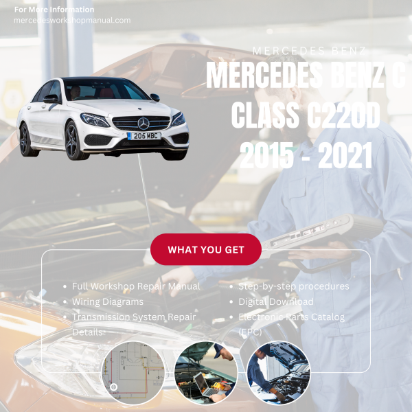 Mercedes Benz C Class C220d  Workshop, Service & Repair Manual 2015 - 2021 | Engine, Wiring, Transmission, Maintenance Guide