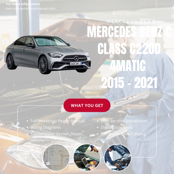 Mercedes Benz C Class C220d 4Matic  Workshop, Service & Repair Manual 2015 - 2021 | Engine, Wiring, Transmission, Maintenance Guide