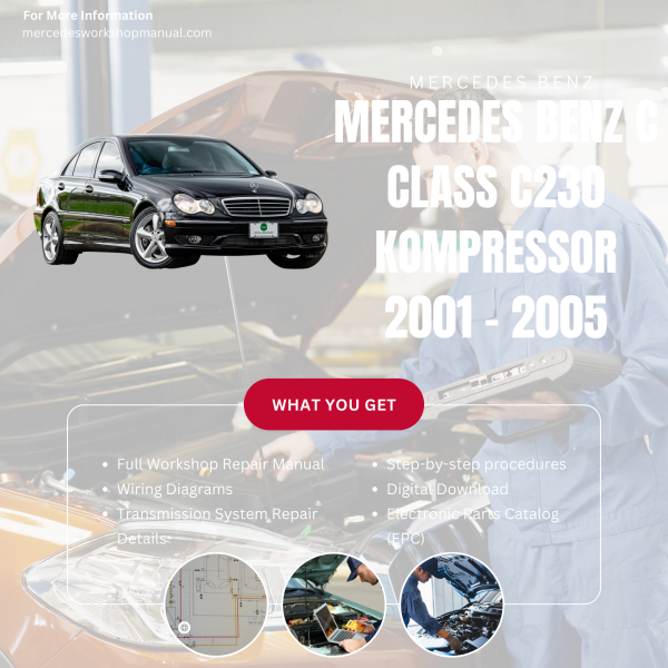 Mercedes Benz C Class C230 Kompressor  Workshop, Service & Repair Manual 2001 - 2005 | Engine, Wiring, Transmission, Maintenance Guide