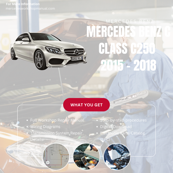 Mercedes Benz C Class C250  Workshop, Service & Repair Manual 2015 - 2018 | Engine, Wiring, Transmission, Maintenance Guide