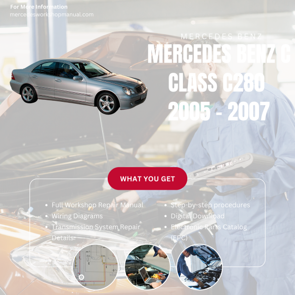 Mercedes Benz C Class C280  Workshop, Service & Repair Manual 2005 - 2007 | Engine, Wiring, Transmission, Maintenance Guide