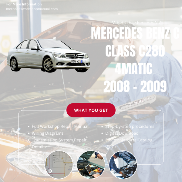Mercedes Benz C Class C280 4Matic  Workshop, Service & Repair Manual 2008 - 2009 | Engine, Wiring, Transmission, Maintenance Guide