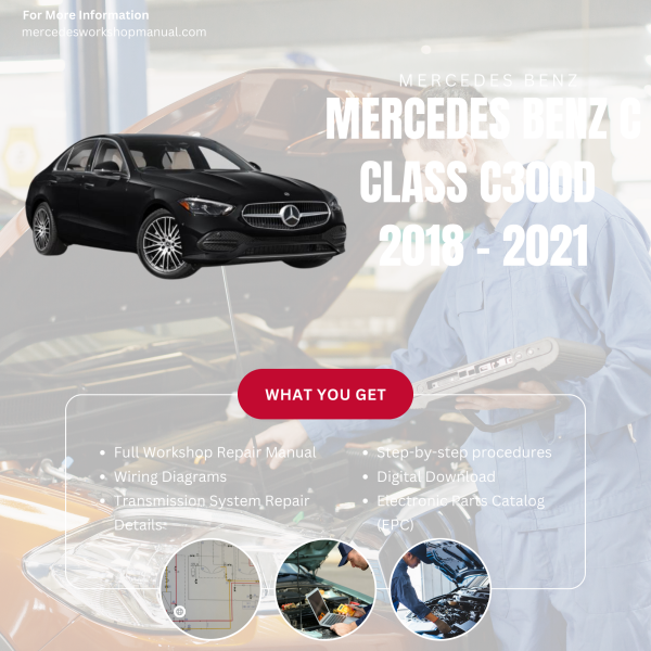 Mercedes Benz C Class C300d  Workshop, Service & Repair Manual 2018 - 2021 | Engine, Wiring, Transmission, Maintenance Guide