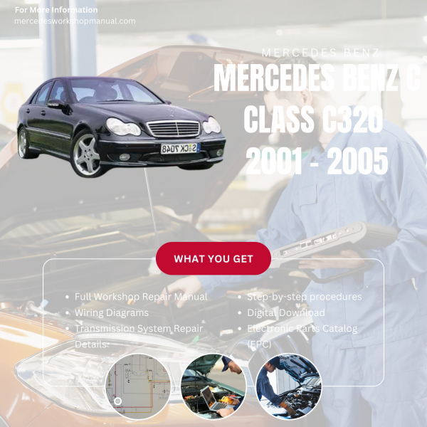 Mercedes Benz C Class C320  Workshop, Service & Repair Manual 2001 - 2005 | Engine, Wiring, Transmission, Maintenance Guide