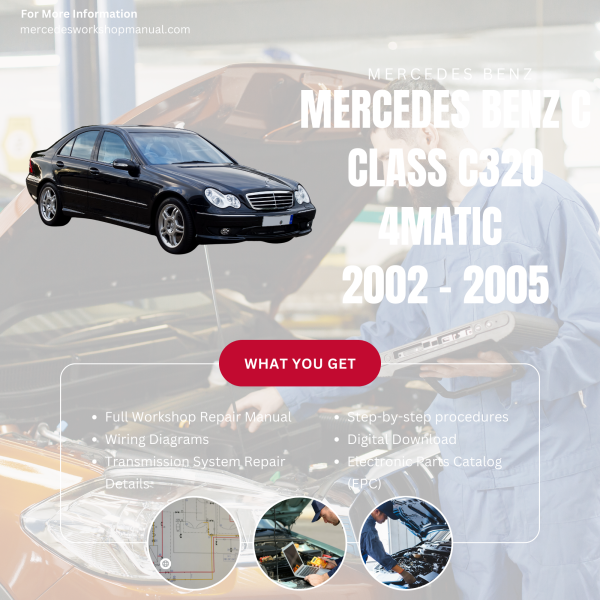 Mercedes Benz C Class C320 4Matic  Workshop, Service & Repair Manual 2002 - 2005 | Engine, Wiring, Transmission, Maintenance Guide