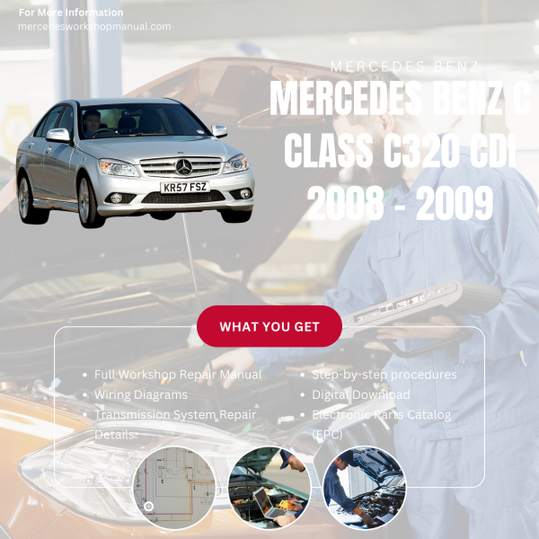 Mercedes Benz C Class C320 CDI  Workshop, Service & Repair Manual 2008 - 2009 | Engine, Wiring, Transmission, Maintenance Guide