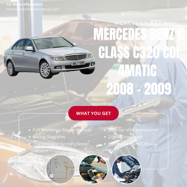 Mercedes Benz C Class C320 CDI 4Matic  Workshop, Service & Repair Manual 2008 - 2009 | Engine, Wiring, Transmission, Maintenance Guide