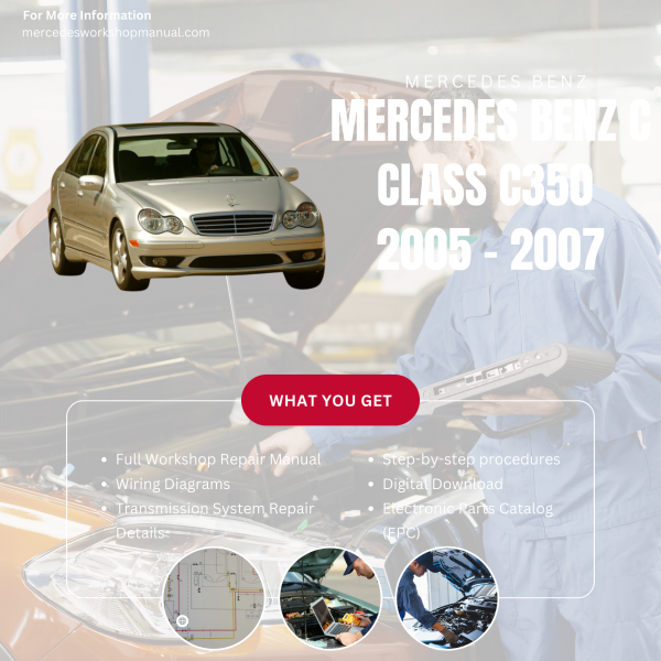 Mercedes Benz C Class C350  Workshop, Service & Repair Manual 2005 - 2007 | Engine, Wiring, Transmission, Maintenance Guide