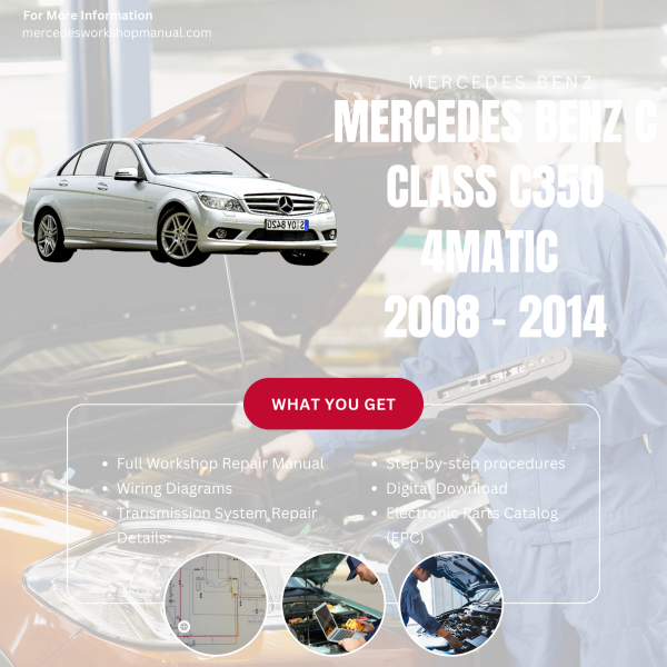 Mercedes Benz C Class C350 4Matic  Workshop, Service & Repair Manual 2008 - 2014 | Engine, Wiring, Transmission, Maintenance Guide