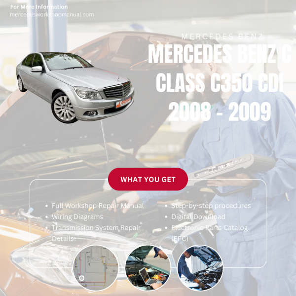 Mercedes Benz C Class C350 CDI  Workshop, Service & Repair Manual 2008 - 2009 | Engine, Wiring, Transmission, Maintenance Guide
