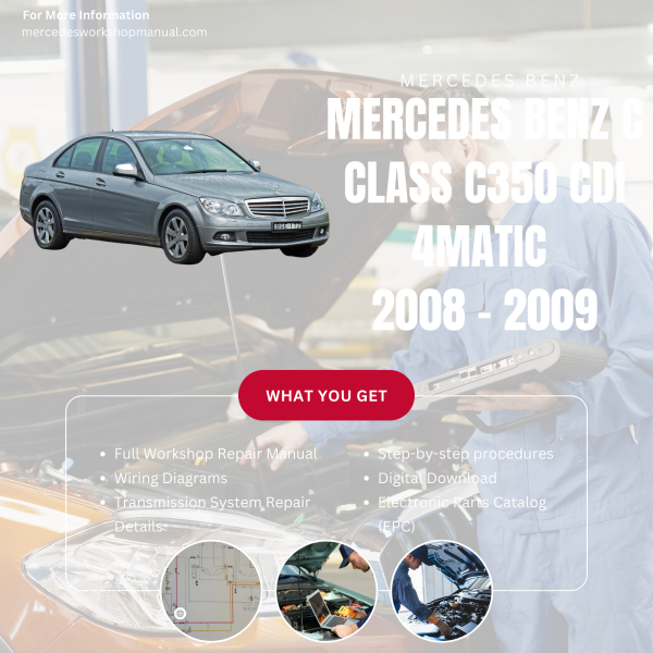 Mercedes Benz C Class C350 CDI 4Matic  Workshop, Service & Repair Manual 2008 - 2009 | Engine, Wiring, Transmission, Maintenance Guide