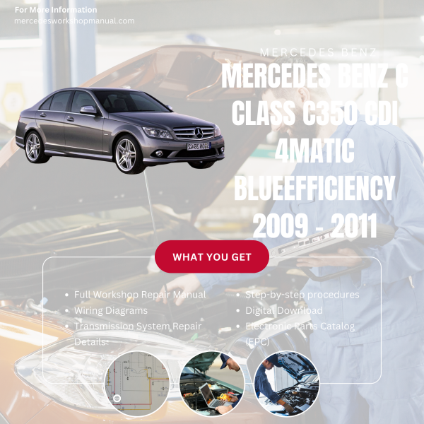 Mercedes Benz C Class C350 CDI BlueEfficiency  Workshop, Service & Repair Manual 2009 - 2014 | Engine, Wiring, Transmission, Maintenance Guide