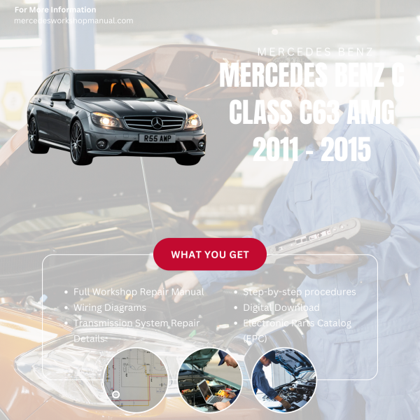 Mercedes Benz C Class C63 AMG  Workshop, Service & Repair Manual 2011 - 2015 | Engine, Wiring, Transmission, Maintenance Guide