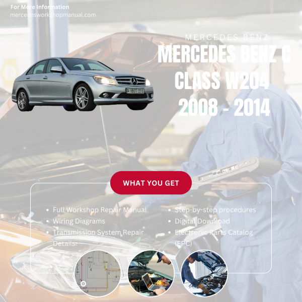 Mercedes Benz C Class W204 PDF Workshop, Service & Repair Manual 2008 - 2014 | Engine, Wiring, Transmission, Maintenance Guide