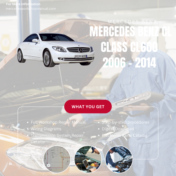 Mercedes Benz CL Class CL600  Workshop, Service & Repair Manual 2006 - 2014 | Engine, Wiring, Transmission, Maintenance Guide