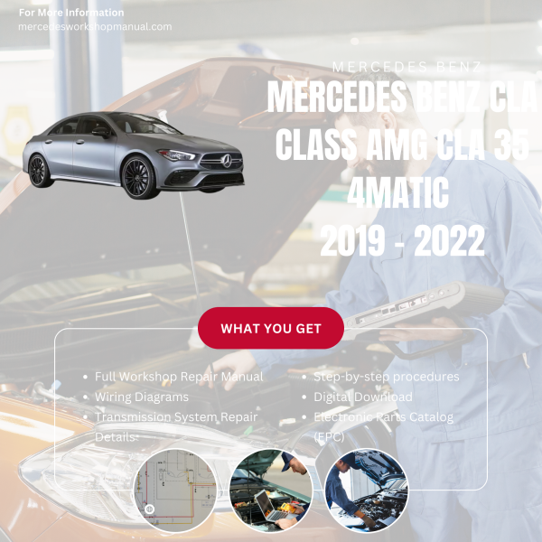 Mercedes Benz CLA Class AMG CLA 35 4Matic  Workshop, Service & Repair Manual 2019 - 2022 | Engine, Wiring, Transmission, Maintenance Guide