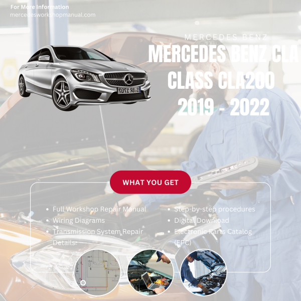Mercedes Benz CLA Class CLA200  Workshop, Service & Repair Manual 2019 - 2022 | Engine, Wiring, Transmission, Maintenance Guide