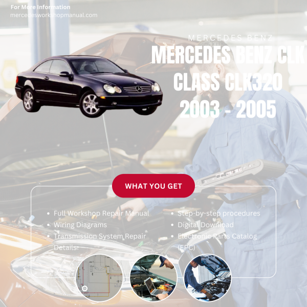 Mercedes Benz CLK Class CLK320  Workshop, Service & Repair Manual 1997 - 2003 | Engine, Wiring, Transmission, Maintenance Guide
