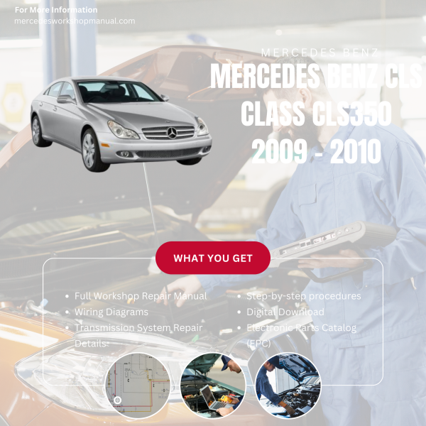 Mercedes Benz CLS Class CLS350  Workshop, Service & Repair Manual 2009 - 2010 | Engine, Wiring, Transmission, Maintenance Guide