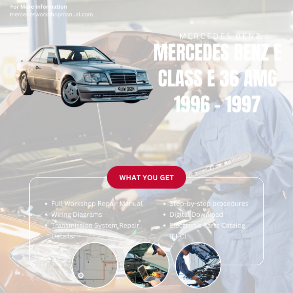 Mercedes Benz E Class E 36 AMG  Workshop, Service & Repair Manual 1996 - 1997 | Engine, Wiring, Transmission, Maintenance Guide