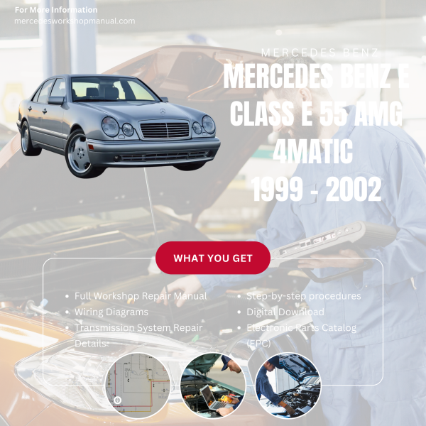 Mercedes Benz E Class E 55 AMG 4Matic  Workshop, Service & Repair Manual 1999 - 2002 | Engine, Wiring, Transmission, Maintenance Guide