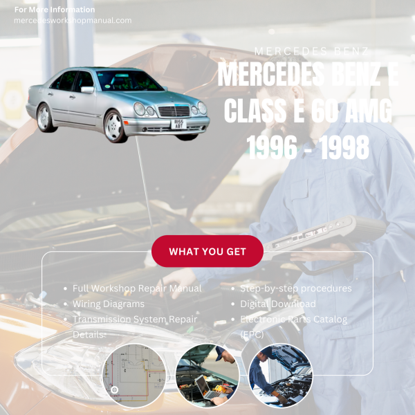 Mercedes Benz E Class E 60 AMG  Workshop, Service & Repair Manual 1996 - 1998 | Engine, Wiring, Transmission, Maintenance Guide