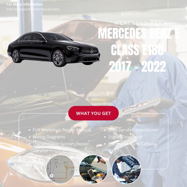 Mercedes Benz E Class E180  Workshop, Service & Repair Manual 2017 - 2022 | Engine, Wiring, Transmission, Maintenance Guide