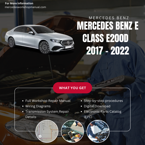 Mercedes Benz E Class E200d  Workshop, Service & Repair Manual 2017 - 2022 | Engine, Wiring, Transmission, Maintenance Guide