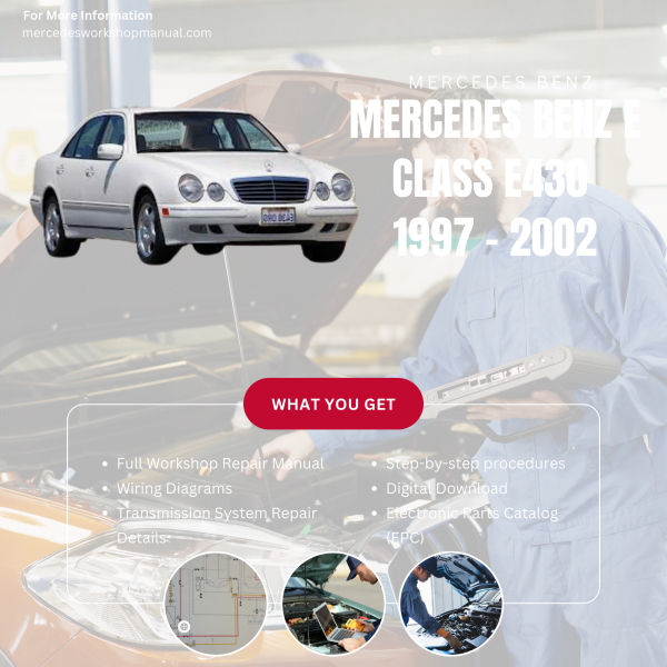 Mercedes Benz E Class E430  Workshop, Service & Repair Manual 1997 - 2002 | Engine, Wiring, Transmission, Maintenance Guide
