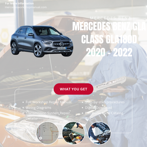 Mercedes Benz GLA Class GLA180d  Workshop, Service & Repair Manual 2020 - 2022 | Engine, Wiring, Transmission, Maintenance Guide