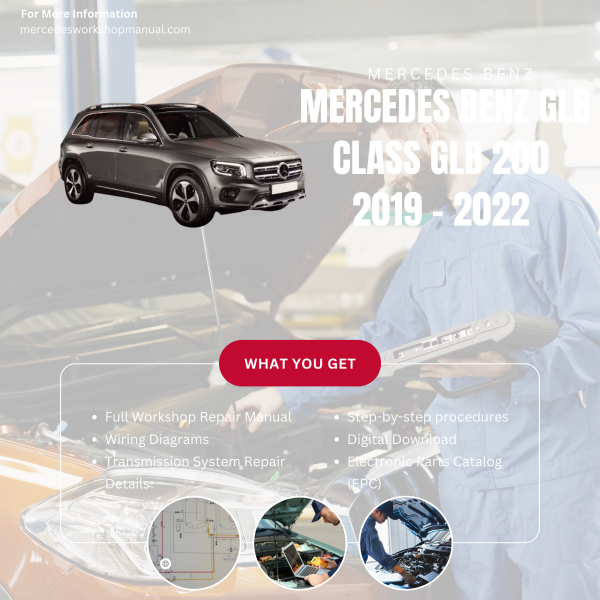 Mercedes Benz GLB Class GLB 200  Workshop, Service & Repair Manual 2019 - 2022 | Engine, Wiring, Transmission, Maintenance Guide